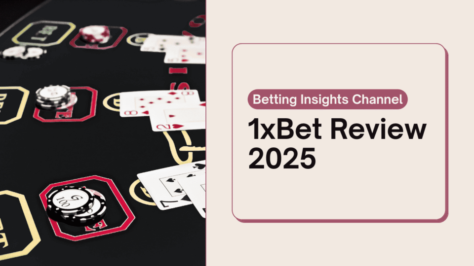 1xBet Review 2025 Is 1xBet Safe & Worth It