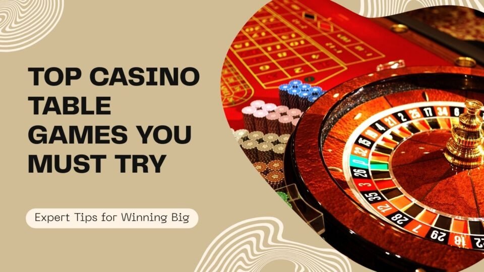 Top Casino Game Table – Complete Guide for Players